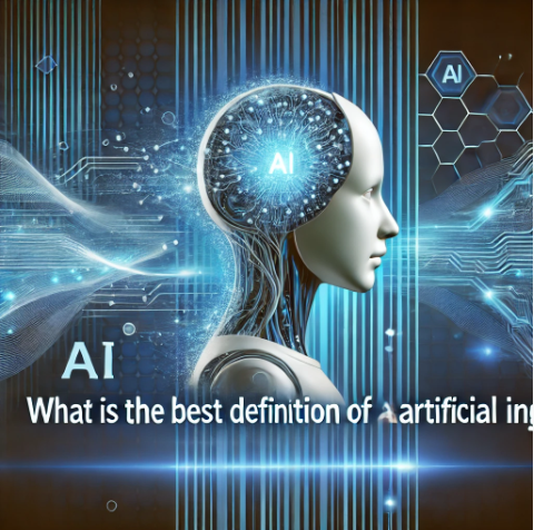 What is The Best Definition of Artificial Intelligence.